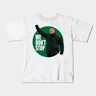 We Don't Stop - Ange Postecoglou Glasgow Celtic FC Kids T-Shirt